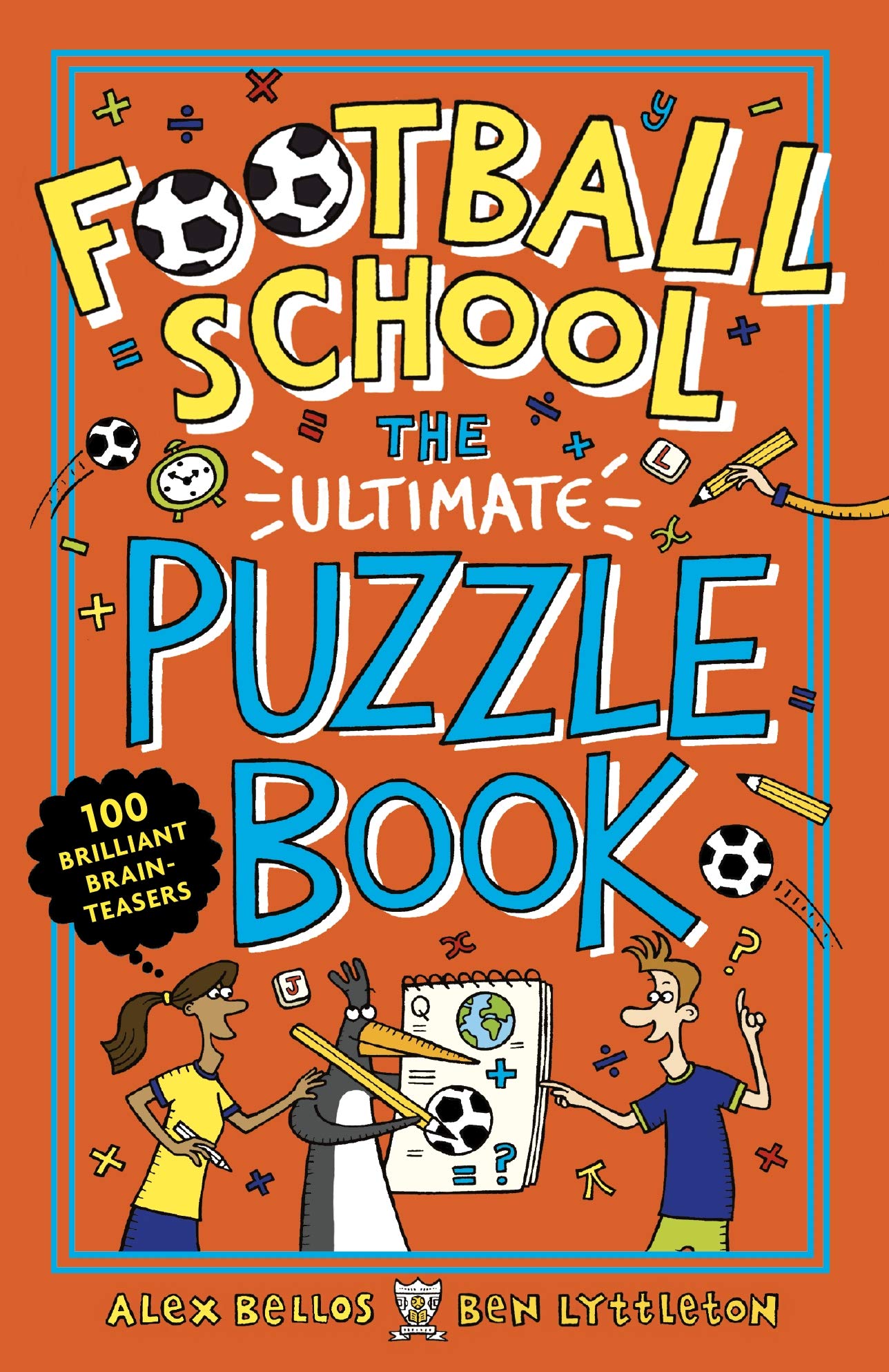 Football School The Ultimate Puzzle Book Alex Bellos, Ben Lyttleton