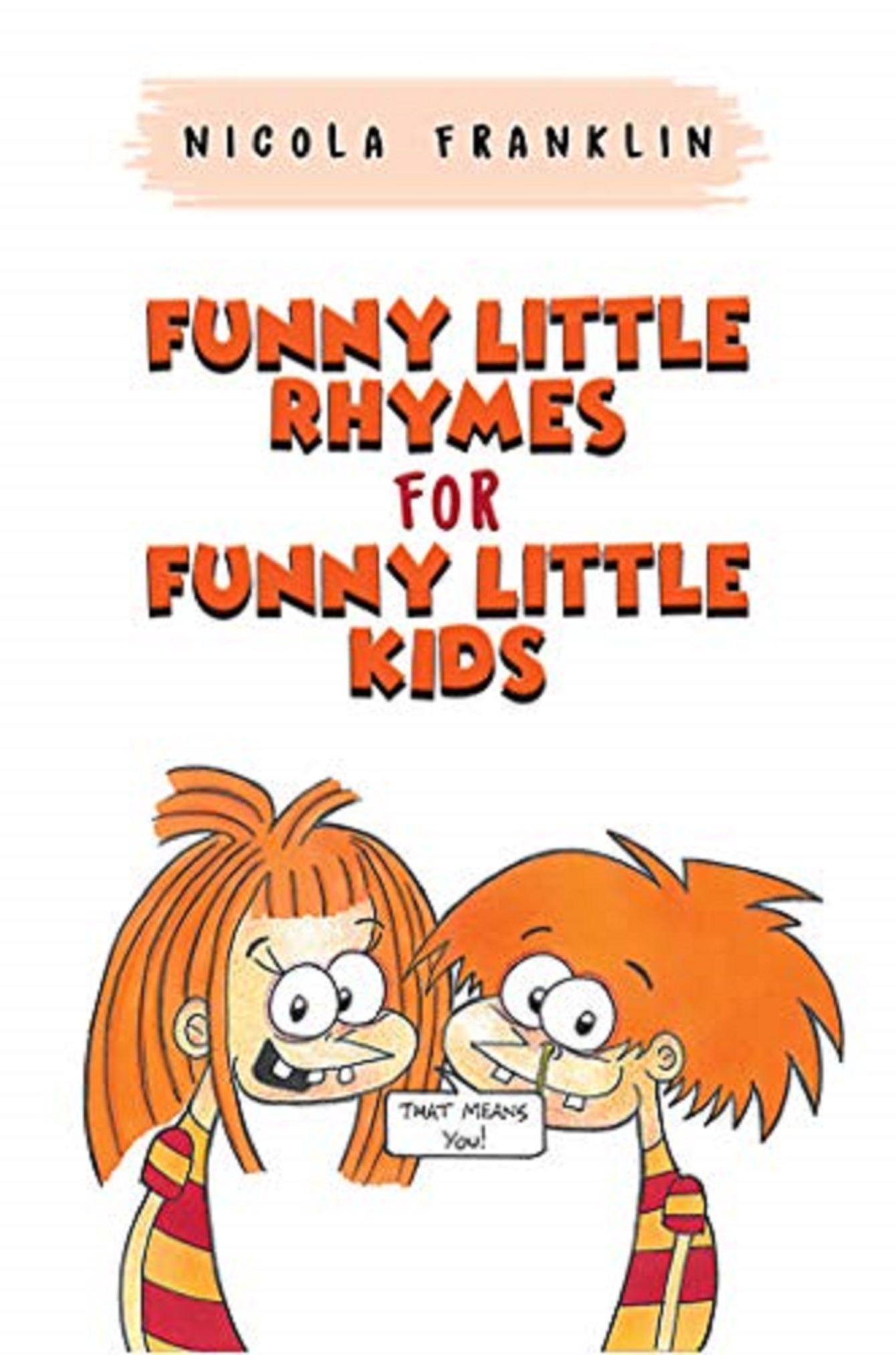 Funny Little Rhymes for Funny Little Kids