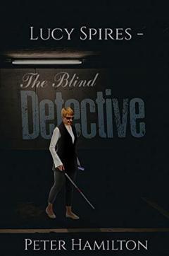 Lucy Spires - The Blind Detective