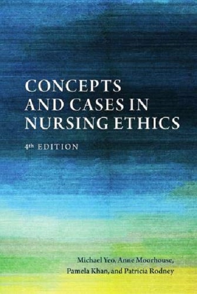 洋書 Concepts and Cases in Nursing Ethics Concepts and Cases in Nursing Ethics - Michael Yeo, Anne Moorhouse