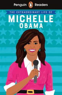 The Extraordinary Life of Michelle Obama