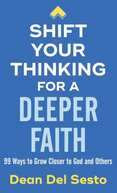 Coperta cărții Shift Your Thinking for a Deeper Faith