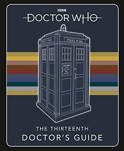The Thirteenth Doctor&#039;s Guide