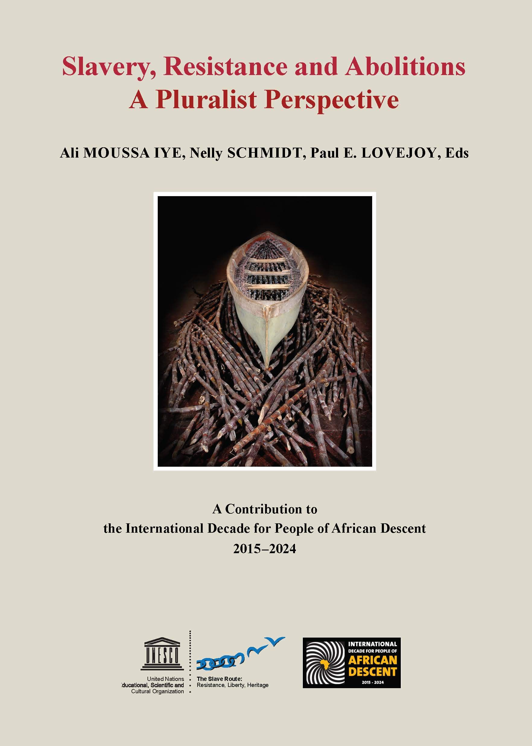 Slavery Resistance And Abolitions A Pluralist Perspective