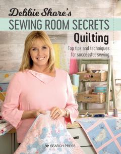 Debbie Shore's Sewing Room Secrets-Quilting