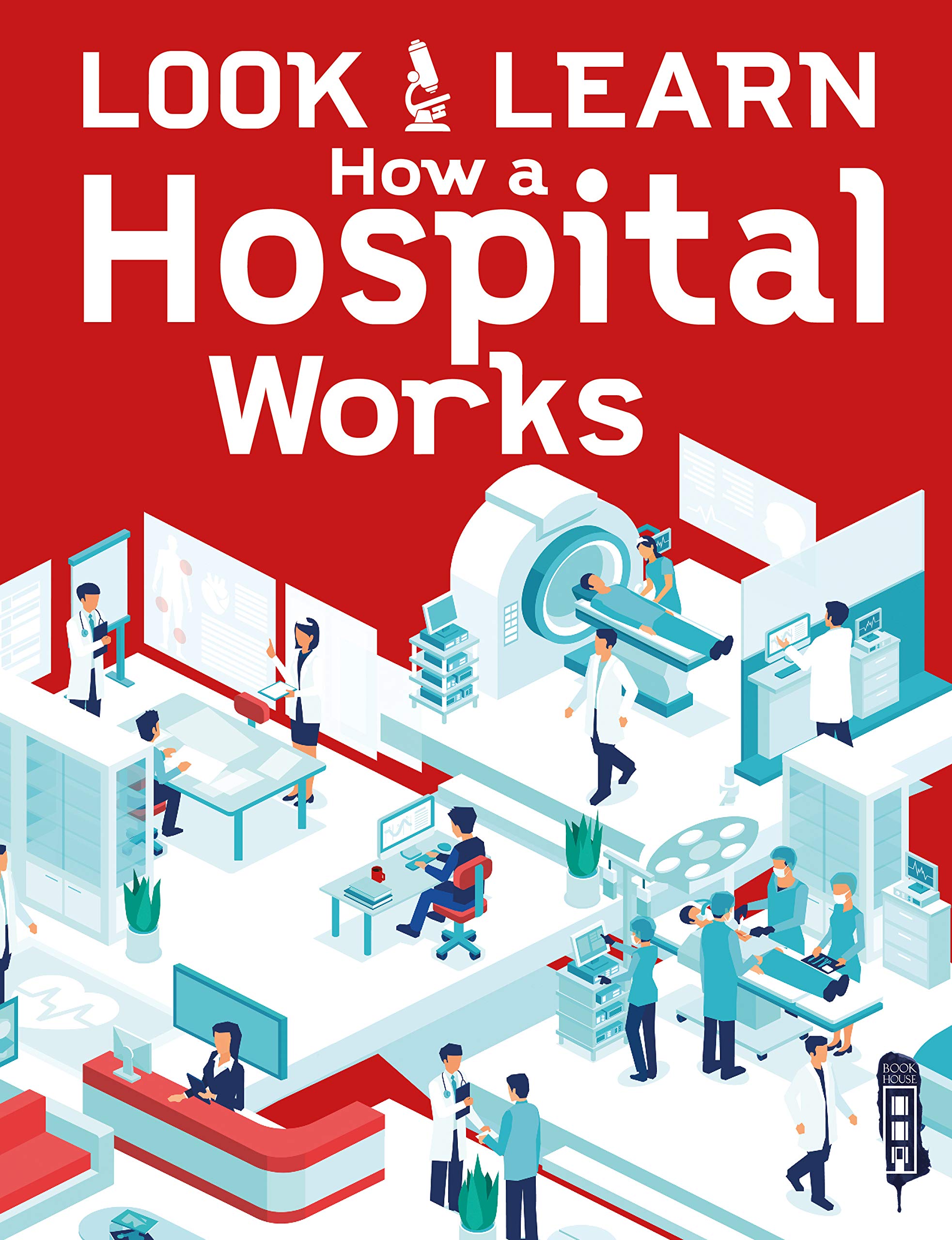 Look &amp; Learn: How A Hospital Works