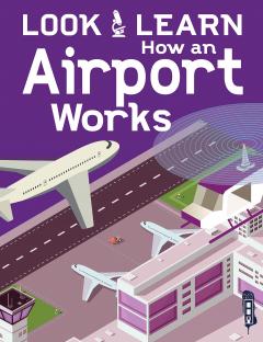 Look & Learn: How An Airport Works