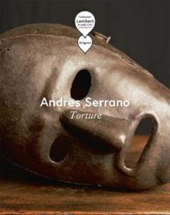 Andres Serrano Torture