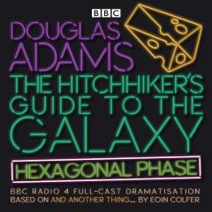 The Hitchhiker’s Guide to the Galaxy: Hexagonal Phase - Audio CD