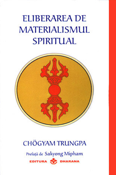 Eliberarea de materialismul spiritual 