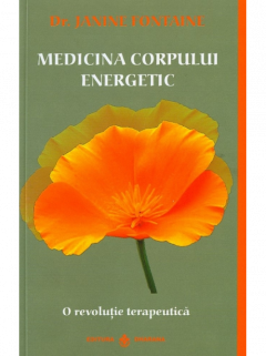 Medicina corpului energetic Janine Fontaine