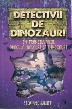 Detectivii de dinozauri in Transilvania