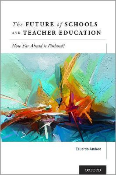 The Future of Schools and Teacher Education