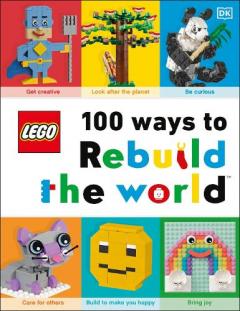 Coperta cărții LEGO 100 Ways to Rebuild the World