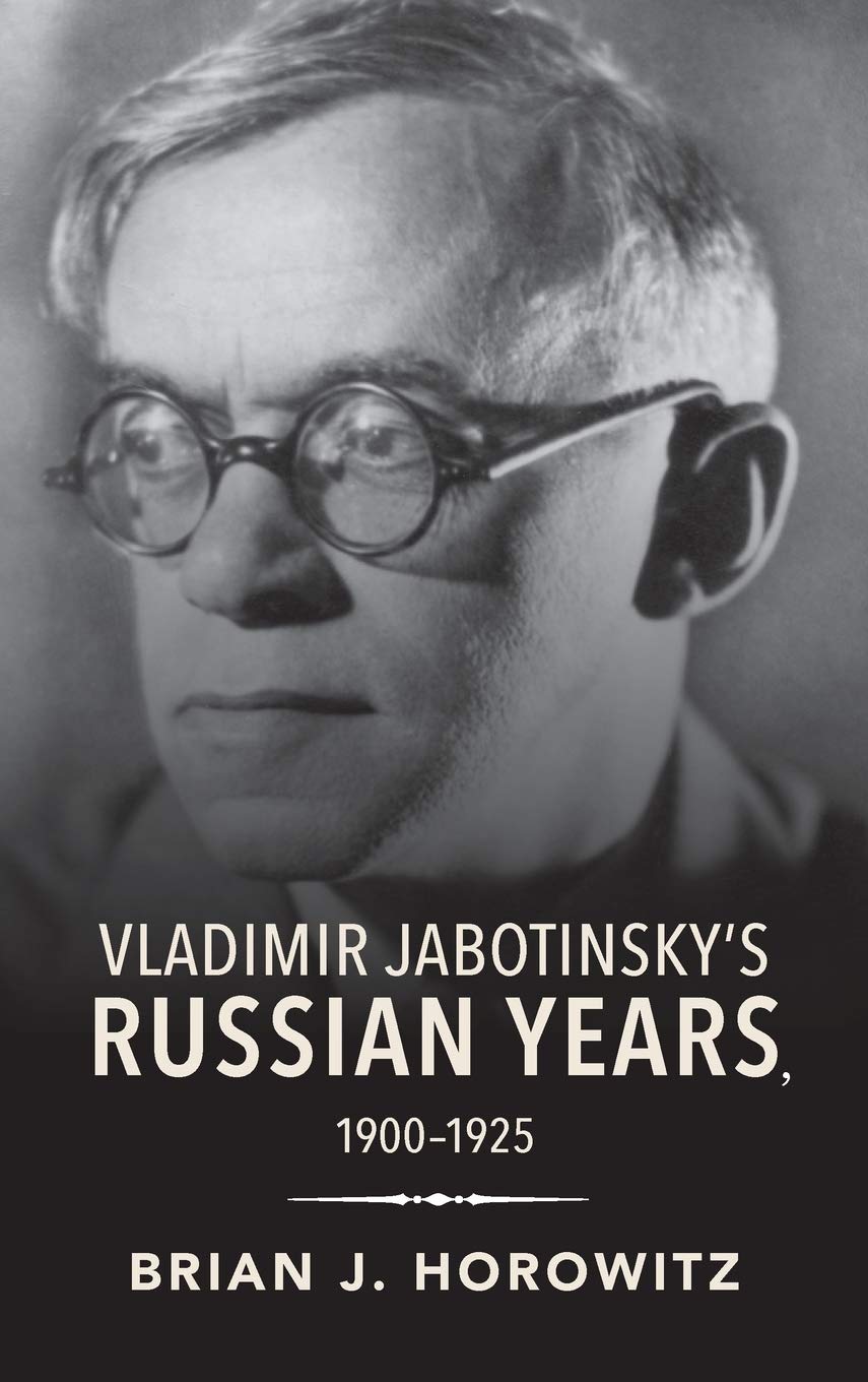 Vladimir Jabotinsky&#039;s Russian Years, 1900-1925