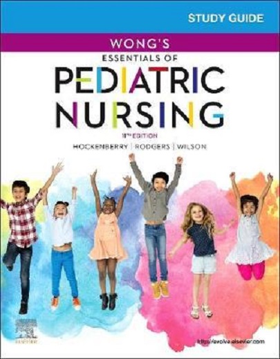 Study Guide for Wong&#039;s Essentials of Pediatric Nursing