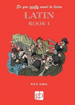 So You Really Want to Learn Latin 
