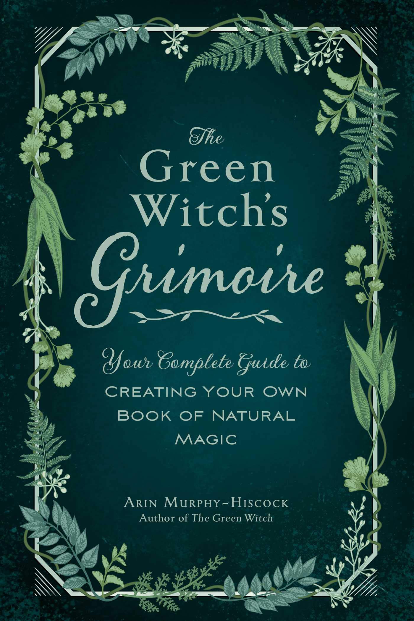 Green Witch&#039;s Grimoire
