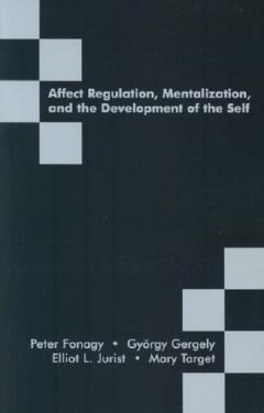 Coperta cărții Affect Regulation, Mentalization and the Development of the Self