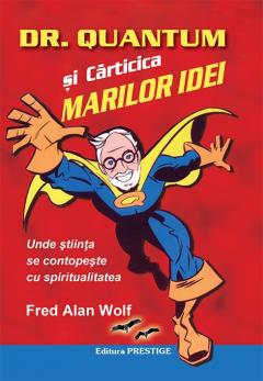 Dr. Quantum si carticica marilor idei 