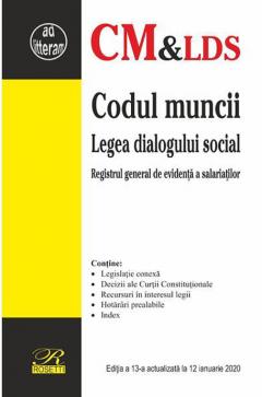 Codul muncii. Legea dialogului social. Actualizat 12 ianuarie 2020