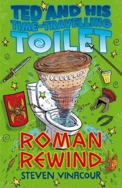 Coperta cărții Ted and His Time Travelling Toilet: Roman Rewind