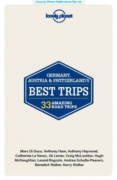 Lonely Planet Germany, Austria & Switzerland's Best Trips