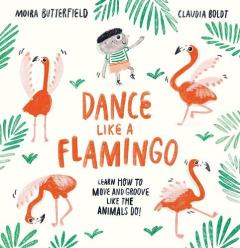 DANCE LIKE A FLAMINGO