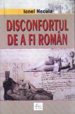 Disconfortul de a fi roman