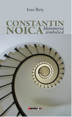 Constantin Noica. Holomeria simbolica