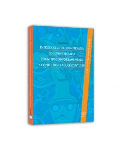 Introducere In Hipnoterapia Si Psihoterapia Cognitiv-Comportamentala A Copilului Si A Adolescentului