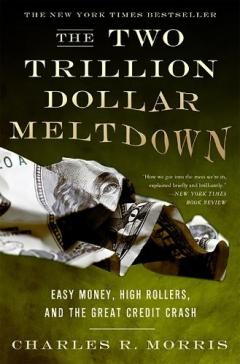 Two Trillion Dollar Meltdown: Easy Money, High Rollers, and the Great Credit Crash