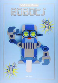 Make and Move: Robots