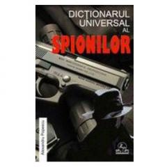 Dictionarul universal al Spionilor Alexandru Popescu