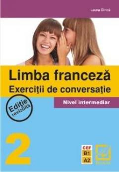 Limba franceza - Exercitii de conversatie 2