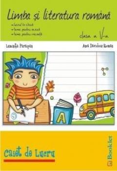 Limba si literatura romana - Caiet de lucru Cls. a V-a