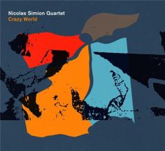 Nicolas Simion Quartet: crazy world 