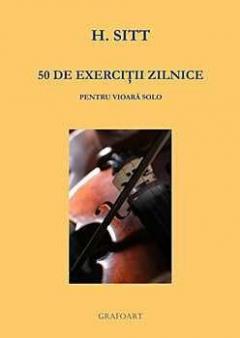 50 De Exercitii Zilnice (Pentru Vioara Solo Ed a II-a)