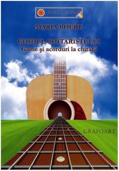 M. Boeru - Ghidul chitaristului. Game si acorduri la chitara