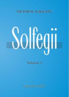 Solfegii. Volumul I