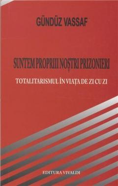 Suntem propriii nostri prizonieri