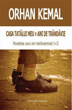 Casa tatalui meu. Ani de trandavie