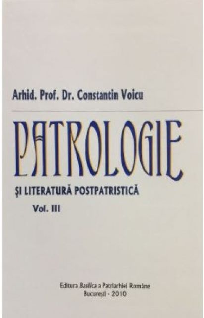 Patrologie - Volumul III