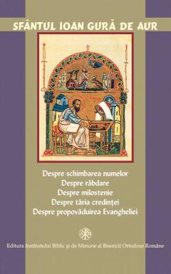 Despre schimbarea numelor, rabdare, milostenie, taria credintei, propovaduirea Evangheliei