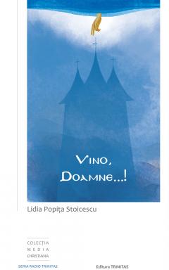 Vino, Doamne…!