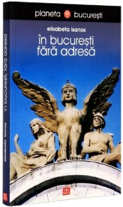 In Bucuresti fara adresa