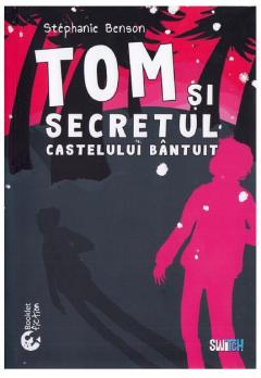 Tom si secretul castelului bantuit