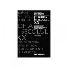 Filosofia in secolul XX. Vol.I si II