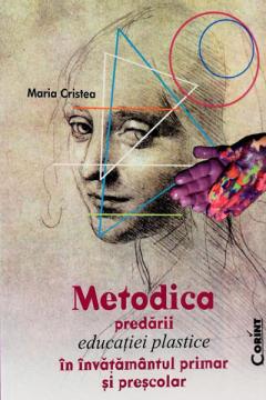 Metodica predarii educatiei plastice in invatamantul primar si prescolar