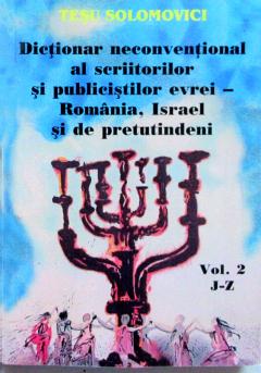 Dictionar neconventional al scriitorilor si publicistilor evrei - 2 volume